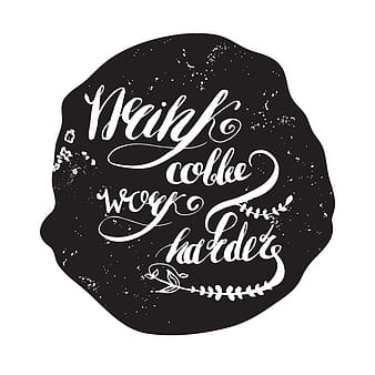 Coffe and work lettering vector eps ai